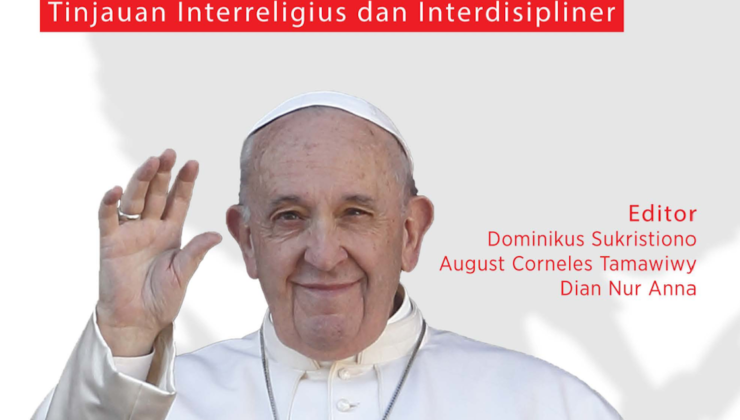 The Faculty of Theology at USD, the Faculty of Theology at UKDW, the Faculty of Ushuluddin at UIN Sunan Kalijaga, and the Association of the Indonesian Experts of Divinity Studies Publish a Joint Book to Welcome Pope Francis’s Visit to Indonesia