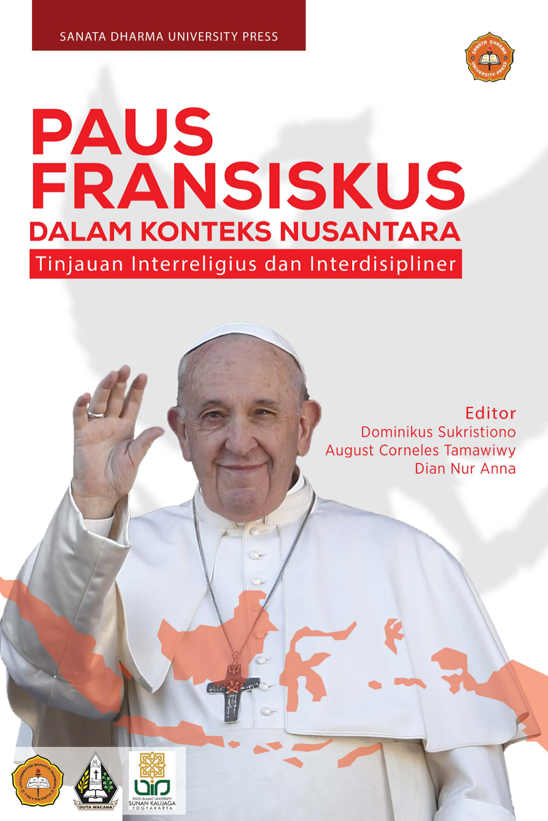 The Faculty of Theology at USD, the Faculty of Theology at UKDW, the Faculty of Ushuluddin at UIN Sunan Kalijaga, and the Association of the Indonesian Experts of Divinity Studies Publish a Joint Book to Welcome Pope Francis’s Visit to Indonesia